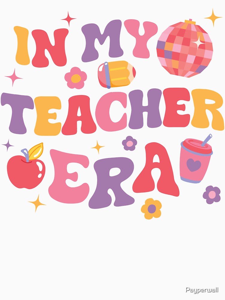 In My Teacher Era by Payperwall