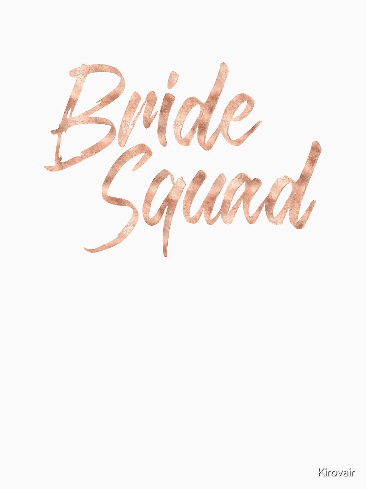 Bride Squad Rose Gold #wedding #bride #bachelorette party #bacherloretteshirt by Kirovair