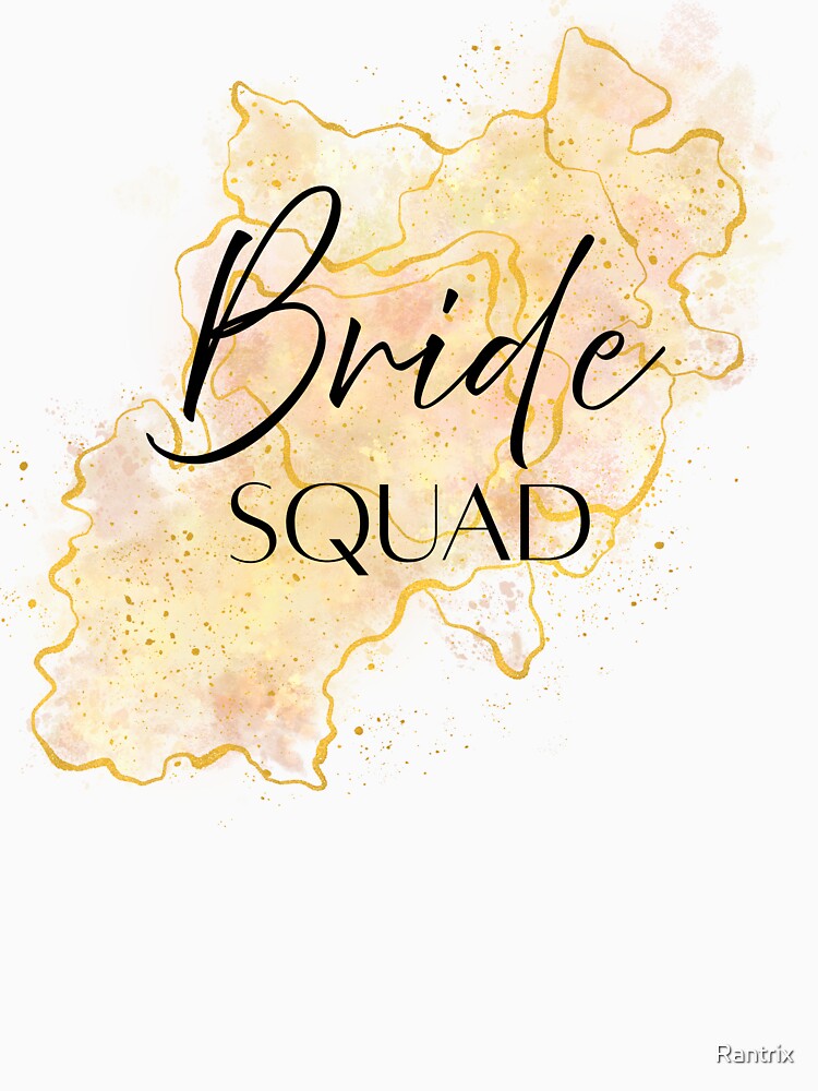 Bride Squad – Gold Galaxy Glow Edition by Rantrix