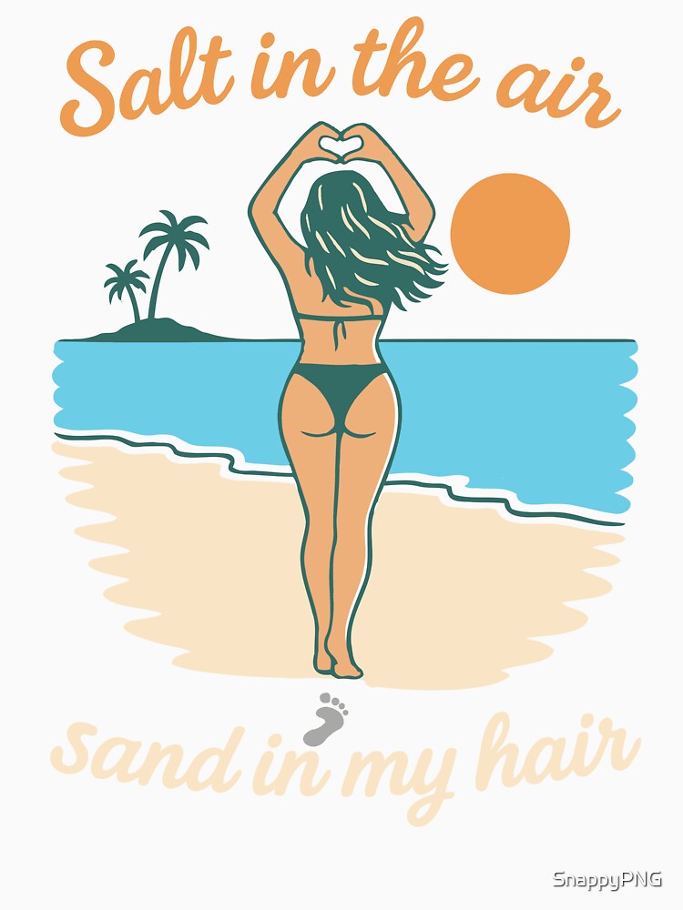 Beach Vibes – Salt in the Air Sand in My Hair by SnappyPNG