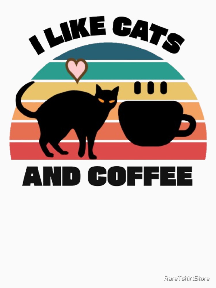 Cute "I Love Cats and Coffee" Printed T-Shirt / Black Cat and Coffee Design Soft, Warm and Stylish | Perfect Gift for Cat Lovers and Coffee Lovers by RareTshirtStore