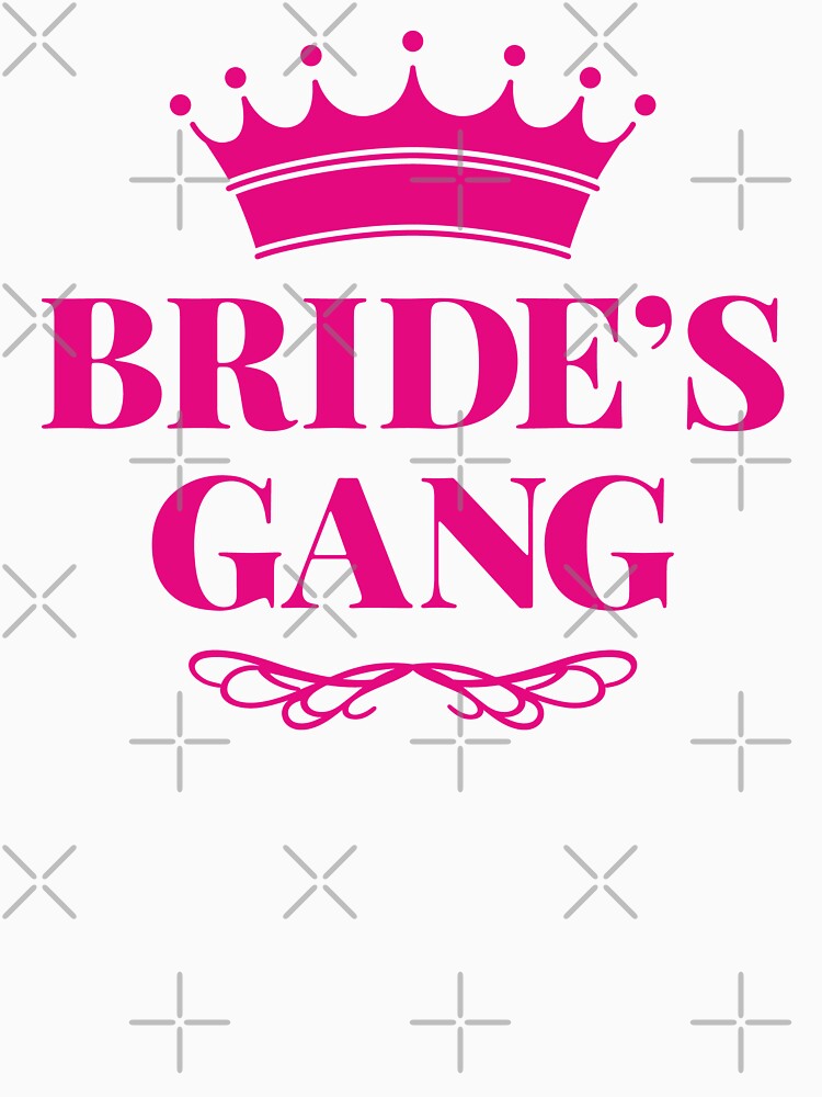 Brides Gang, Bachelorette Party Team Bridesmaids T-shirt by PugSwagClothing