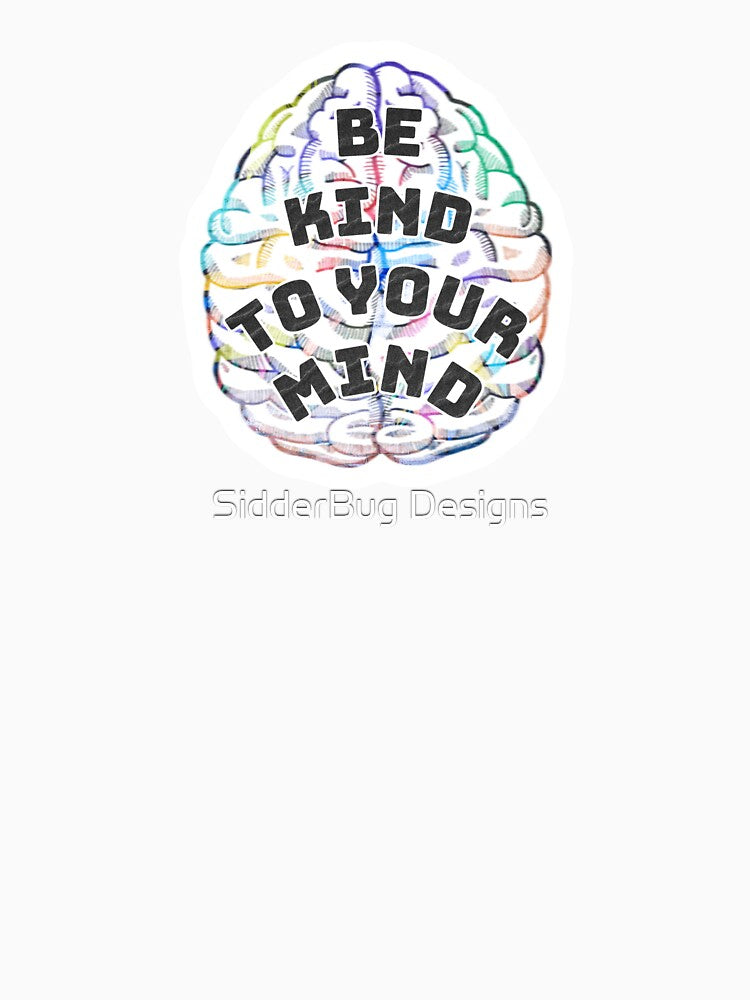 "Be Kind To Your Mind" watercolor sticker by SidderBug Designs