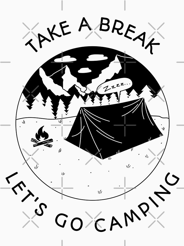 "Take a break, let´s go camping". Gift for camp lover, funny tent design by TamGustam