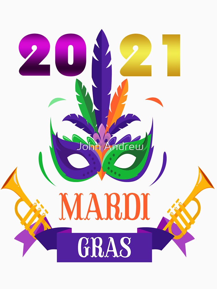 Mardi Gras New Creative Design T-Shirt by John Andrew