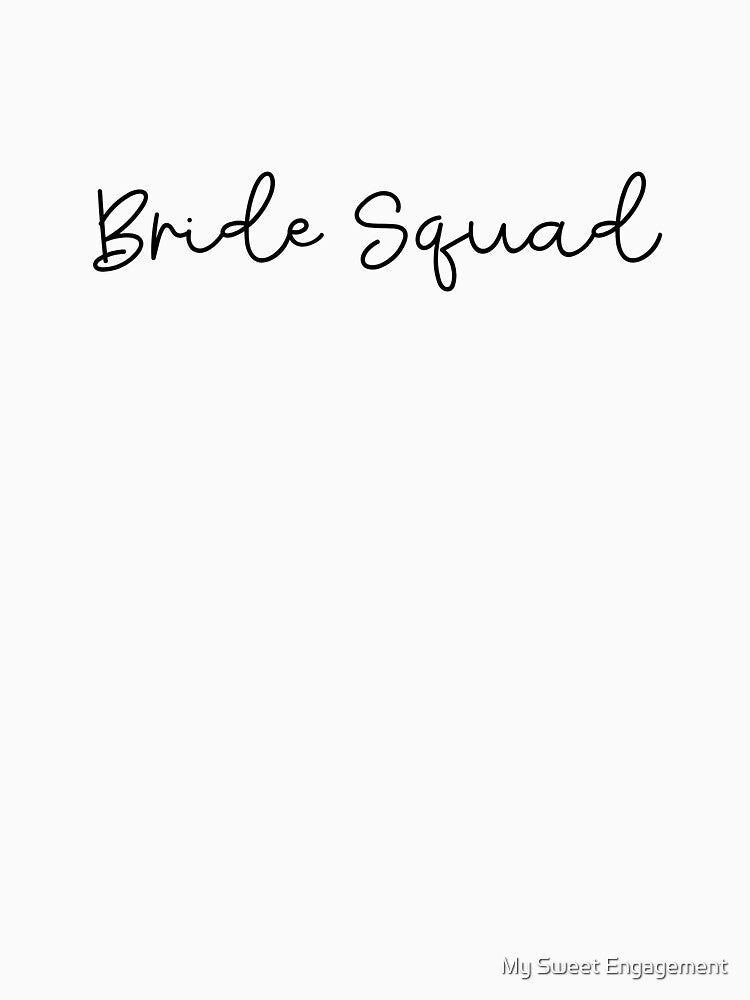 Bride Squad - Bachelorette Party, Pre-Wedding, Bridesmaids by My Sweet Engagement