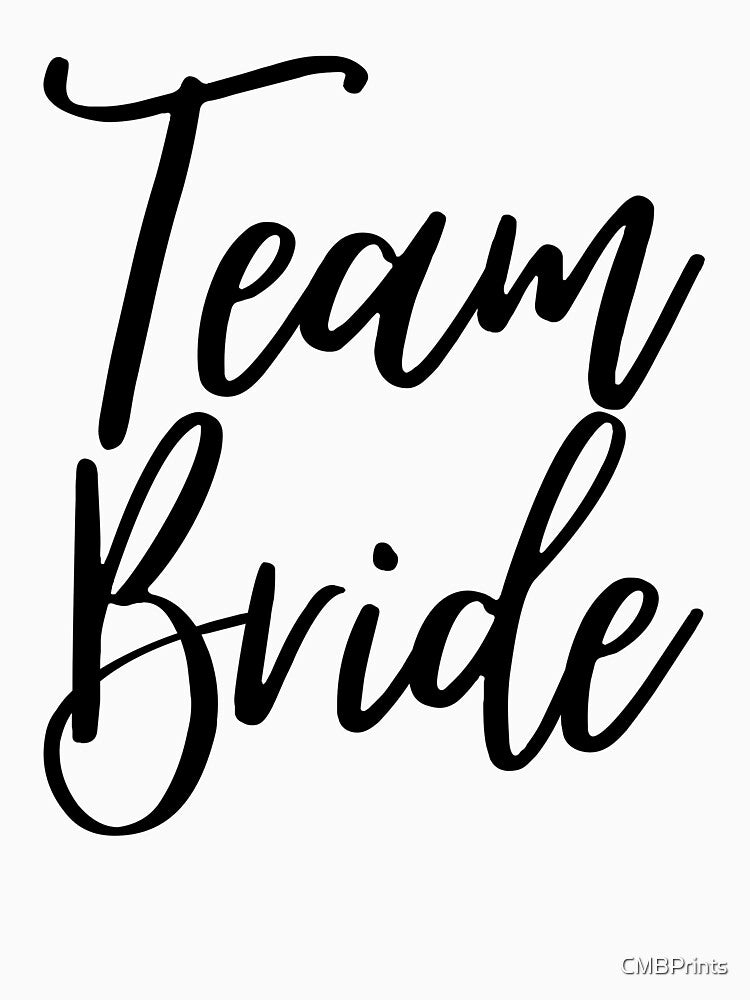 Team Bride Collection by CMBPrints