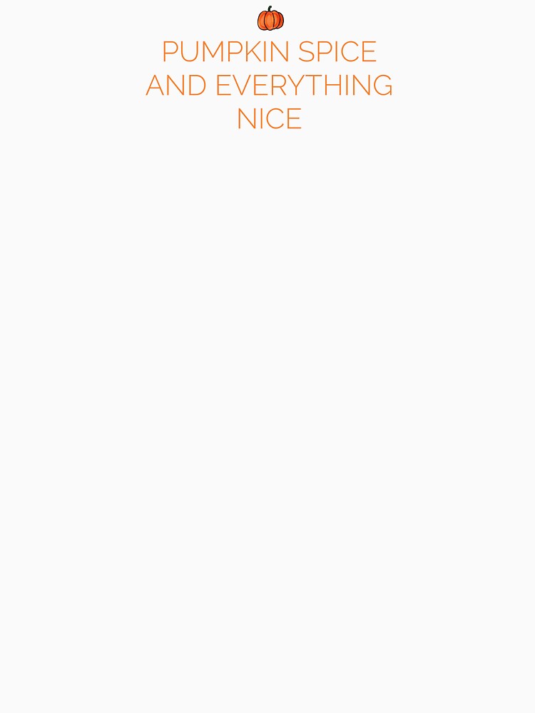 Pumpkin Spice And Everything Nice by haakondesign