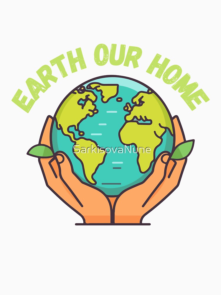 "Earth Our Home – Eco Awareness Design" by SarkisovaNune