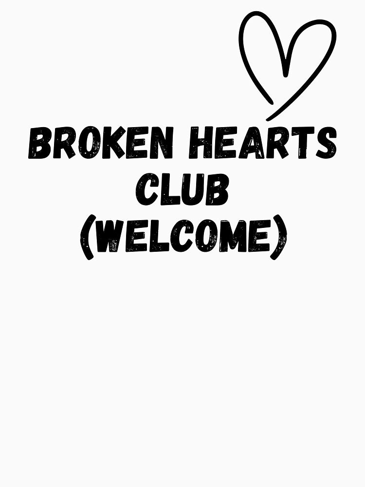 Broken Hearts Club Welcome Funny Heartbreak Support Group Anti Valentine Gift Funny Message by EasyStudio