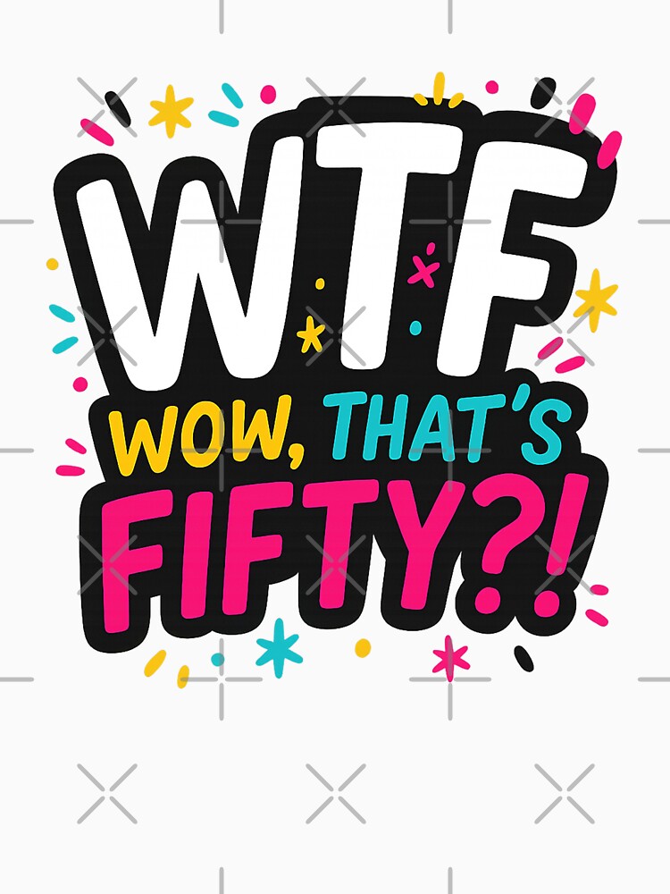 WTF – Wow, That’s Fifty?! | Neon Celebration 50th Birthday Design by pantapita