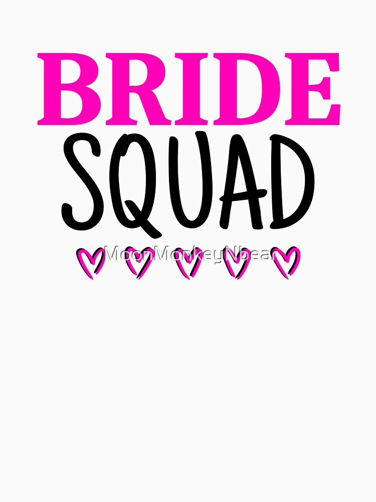 Bride Squad pink Hen Bridal Bachelorette by MoonMonkeyNbear