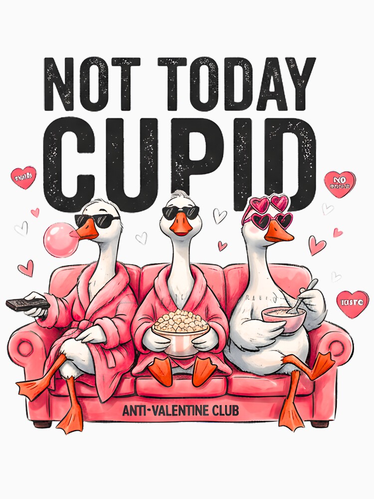 Not Today Cupid T-shirt by Ktbehhorns