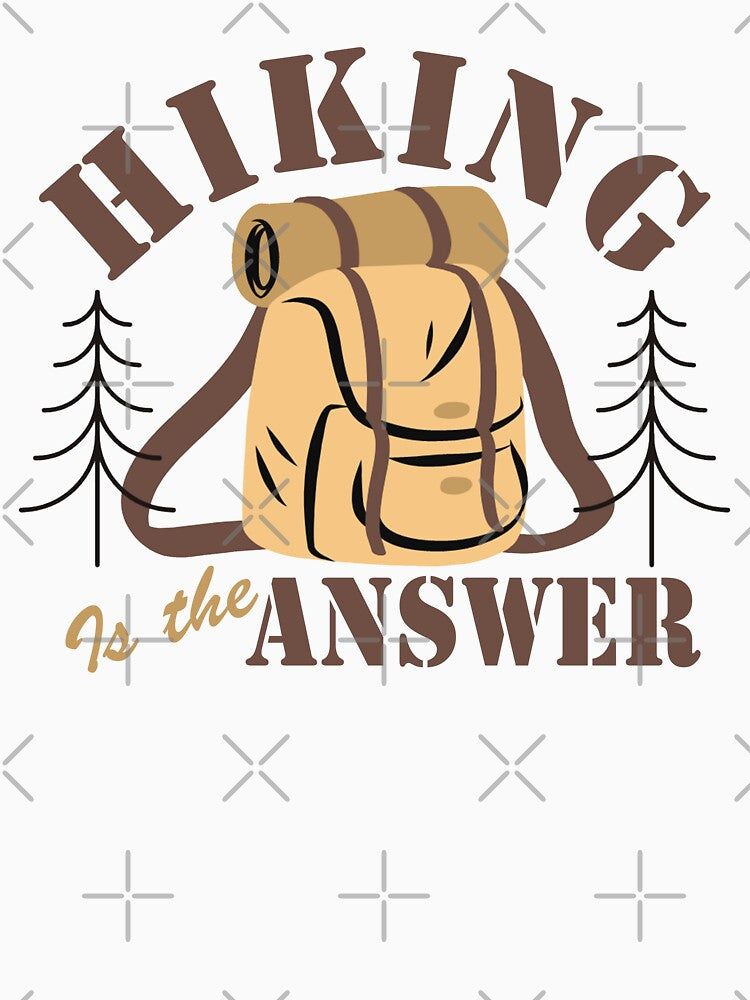 Funny hiking slogan/Hiking is the answer by maarifa