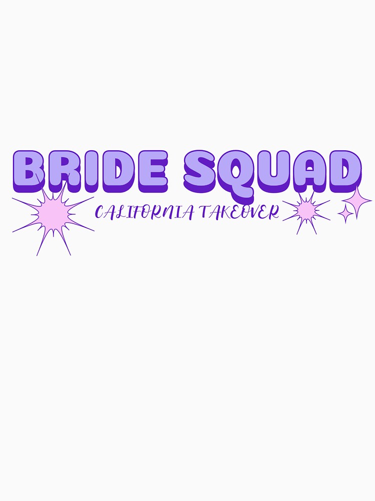 Bride Squad California Takeover Bridal Party, Bridesmaids, and Bachelor Trip by PSMS