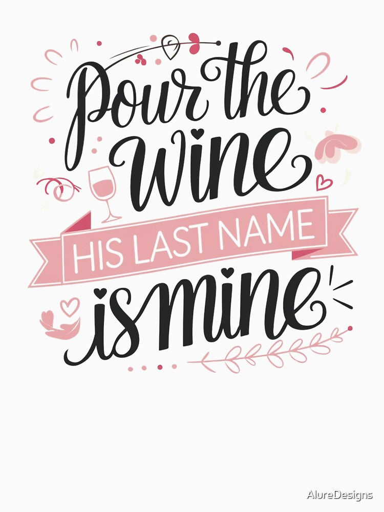 Bachelorette design, pour the wine by AlureDesigns