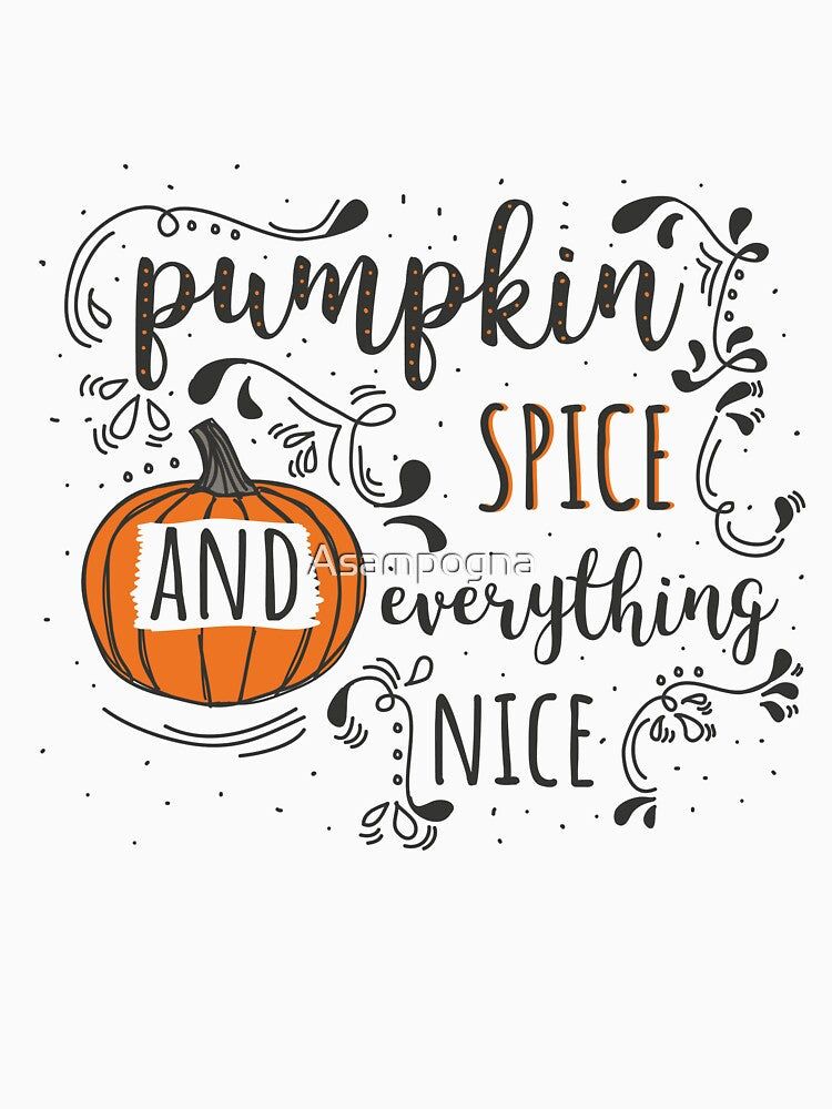 Pumpkin Spice and Everything Nice by Asampogna