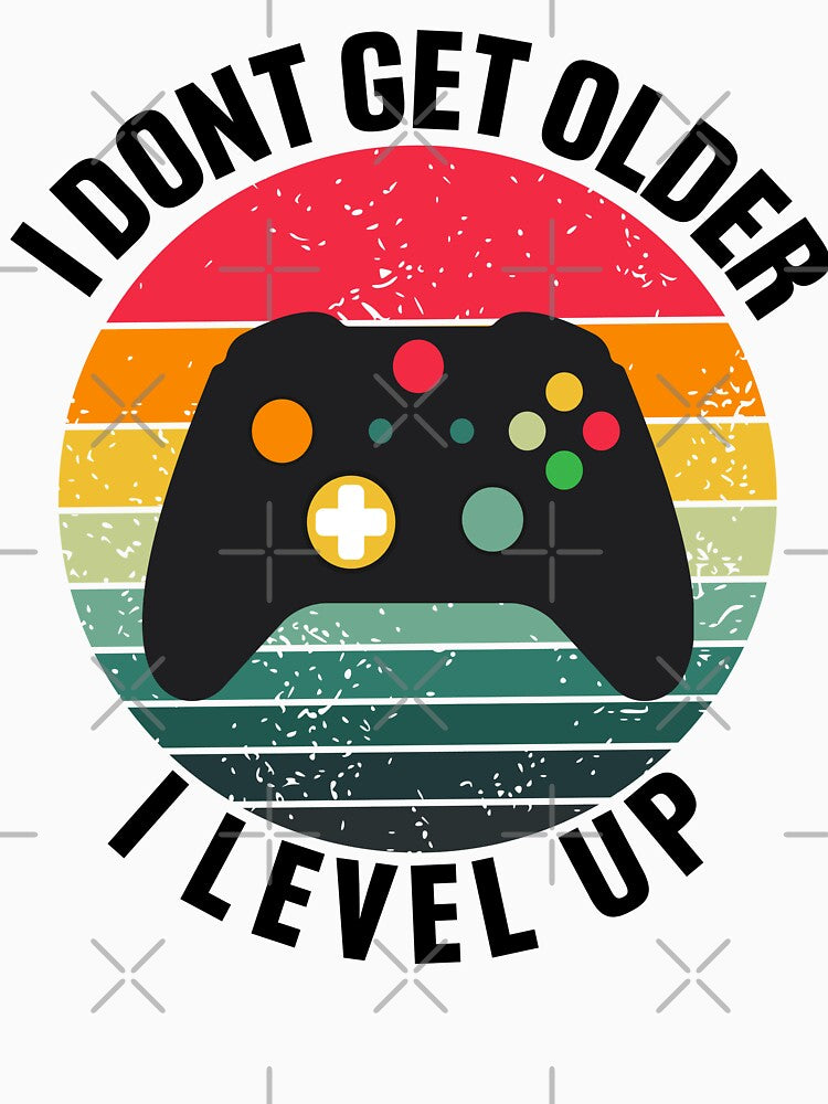 I Don't Get Older I Level Up by Lily Art