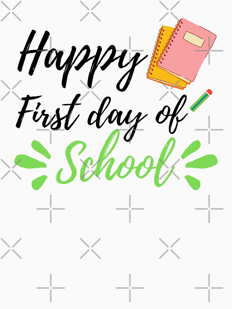 Happy First Day Of School - Funny Gift For Teacher Parent Principal by AlleBedolski