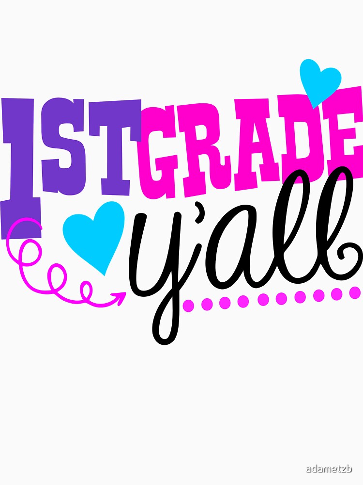 1st Grade Y'all by adametzb