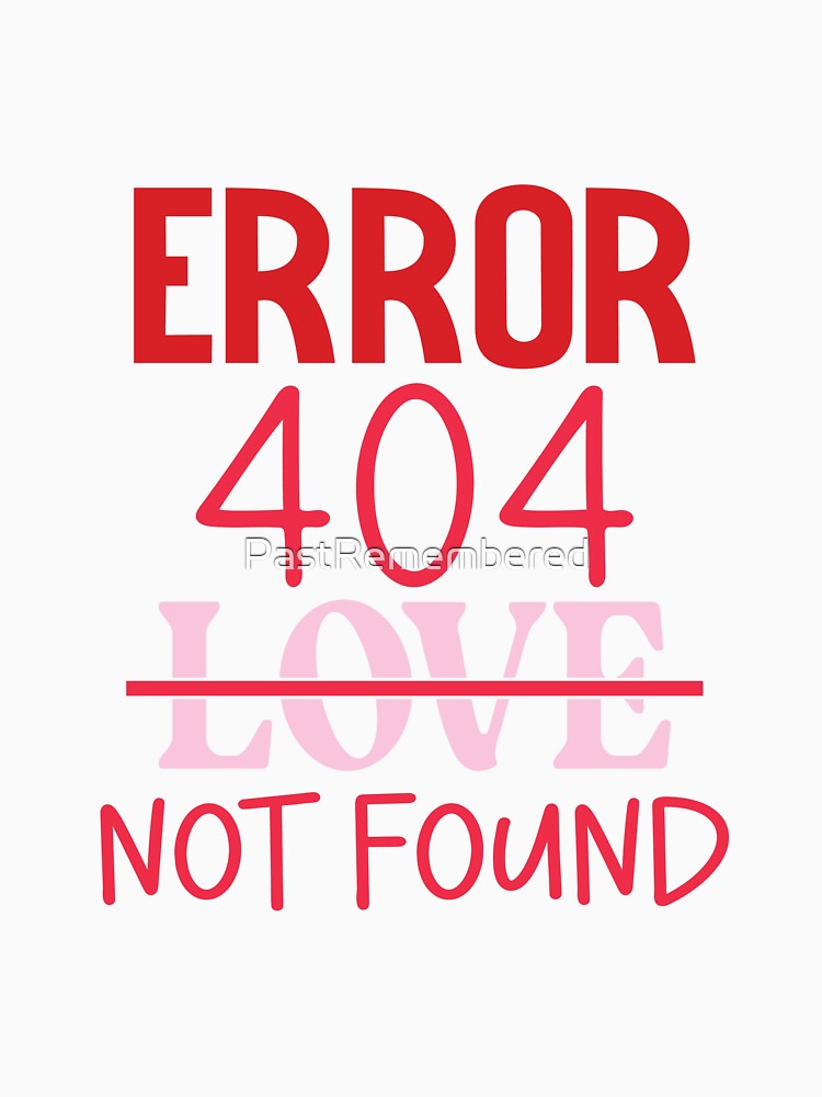 Error 404 - Love Not Found by Compass and a Camera