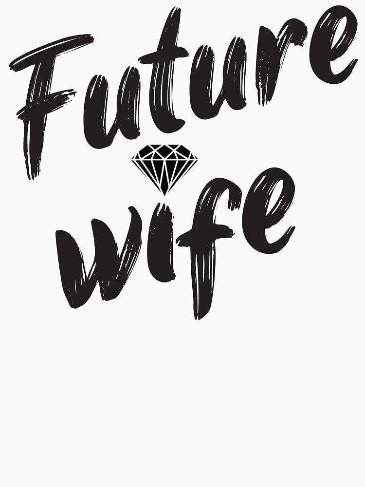 Future Wife Bridal Shower Bride To Be Bride Squad by EbnerPrints