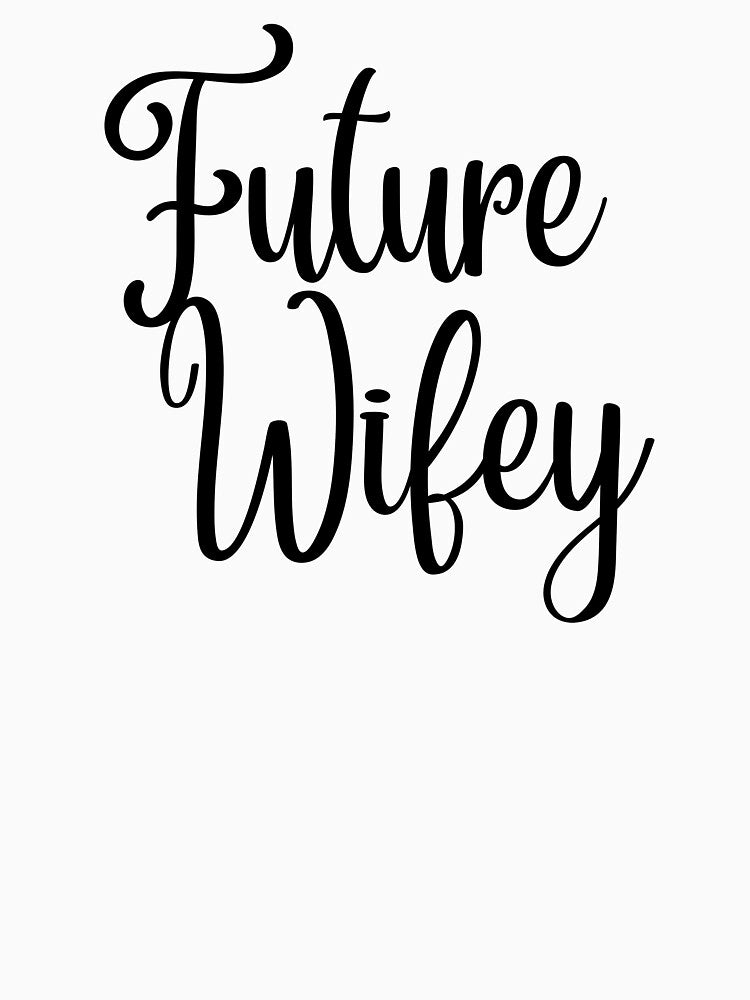Future Wifey Bride-To-Be Wedding Party by highflycrafts