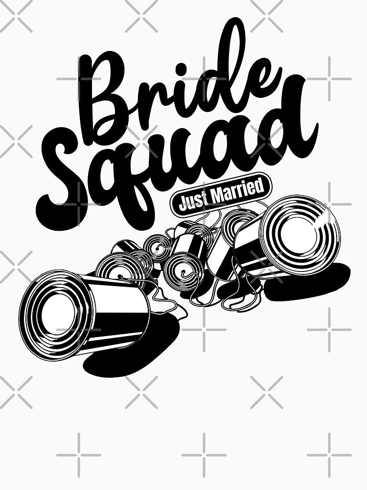 Bride Squad Bridal Party Tin Cans Matching Ensemble by GravitiTees