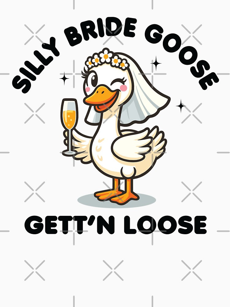 Silly Bride Goose Gett'n Loose by MO DESIGNS