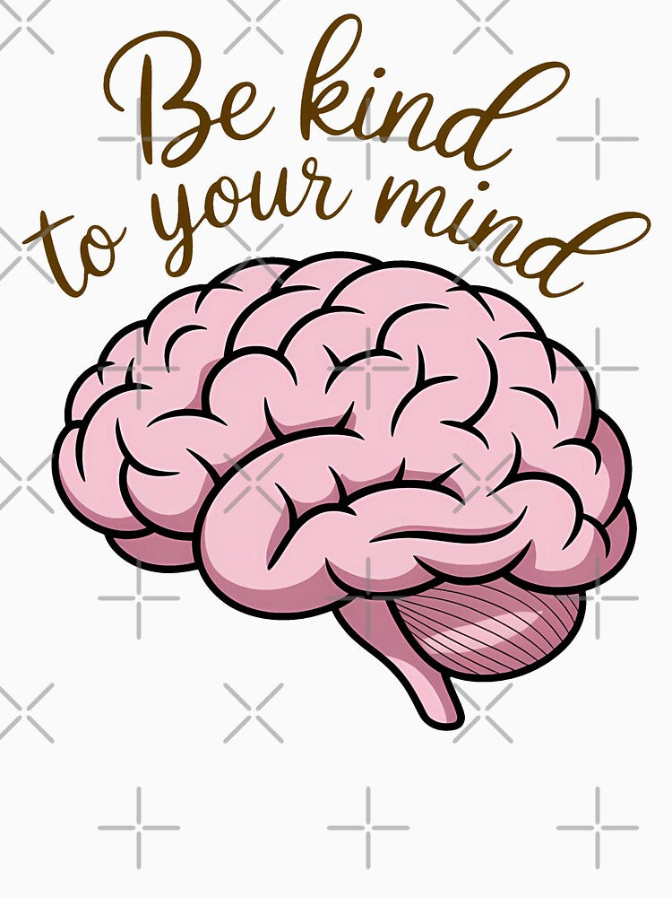 Be Kind to Your Mind Mental Health by Digital Art Works  Hub