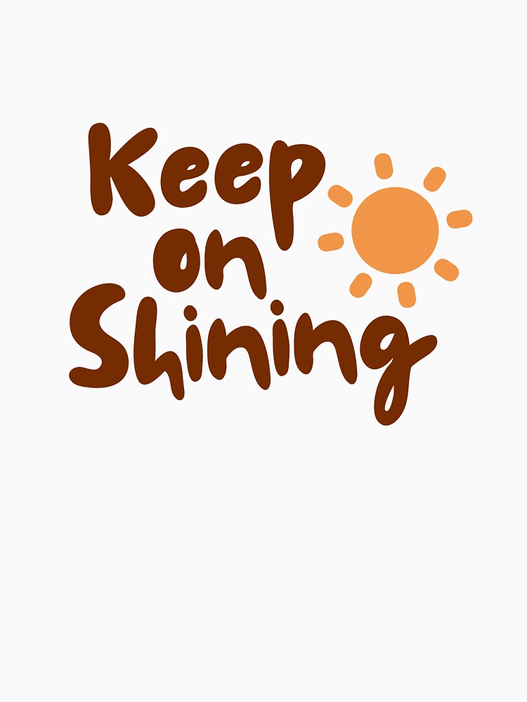 Keep on Shining by VibetheSeason