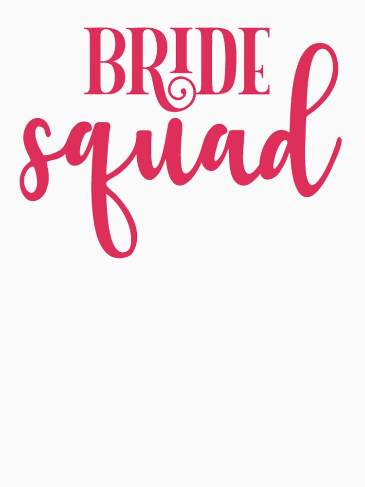 Bride Squad by TrendyTribe
