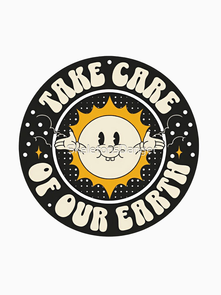 Save The Planet Take Care Of Our Earth by SkeletonsDanger
