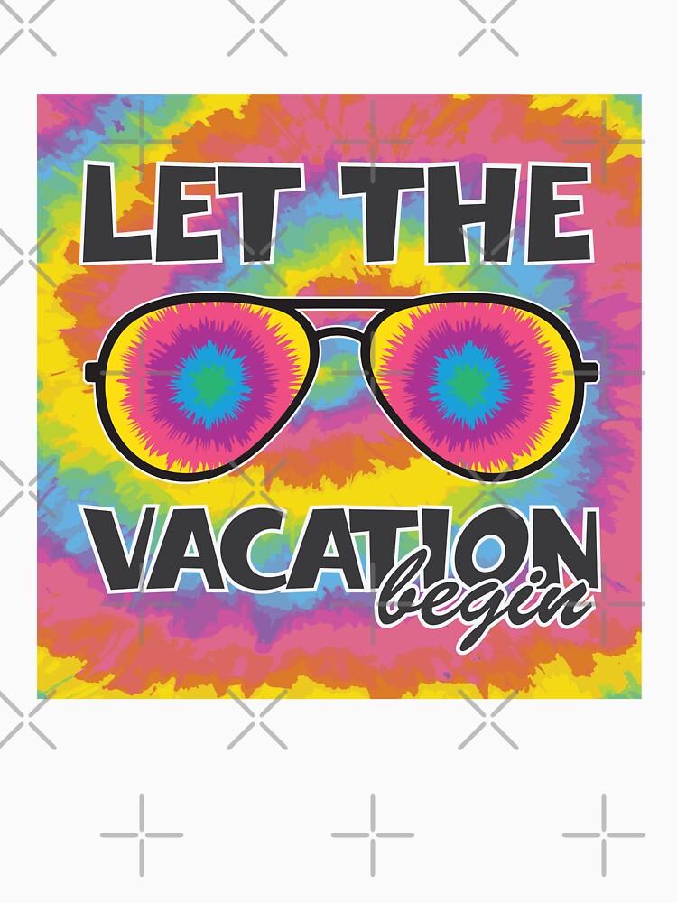Let The Vacation Begin,  Tie Dye Palm Beach, Tie Dye Summer by hoangthedoodler