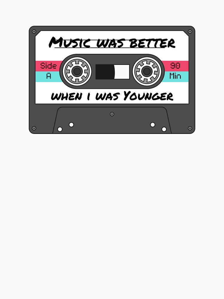 Music Was Better When I Was Younger – Retro Cassette Nostalgia Design by MusicFanTees