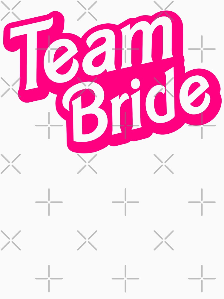 Team Bride - Girly, Pink, Fun!! by deepintheheart