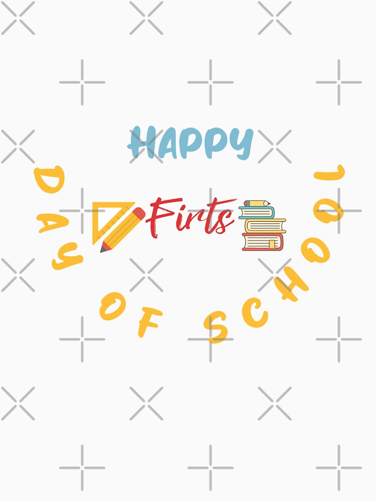 Happy First Day of School: Welcome Back to School Adventures! by DizzyShirts1