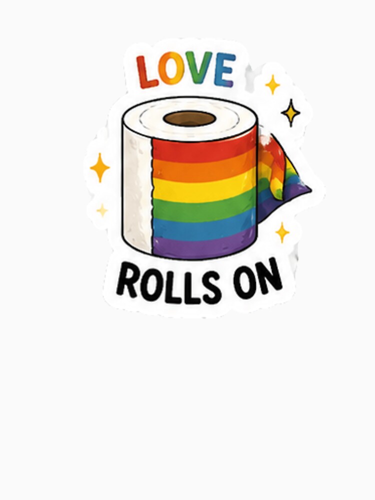 Love Rolls On Funny Rainbow Pride by Pixanova