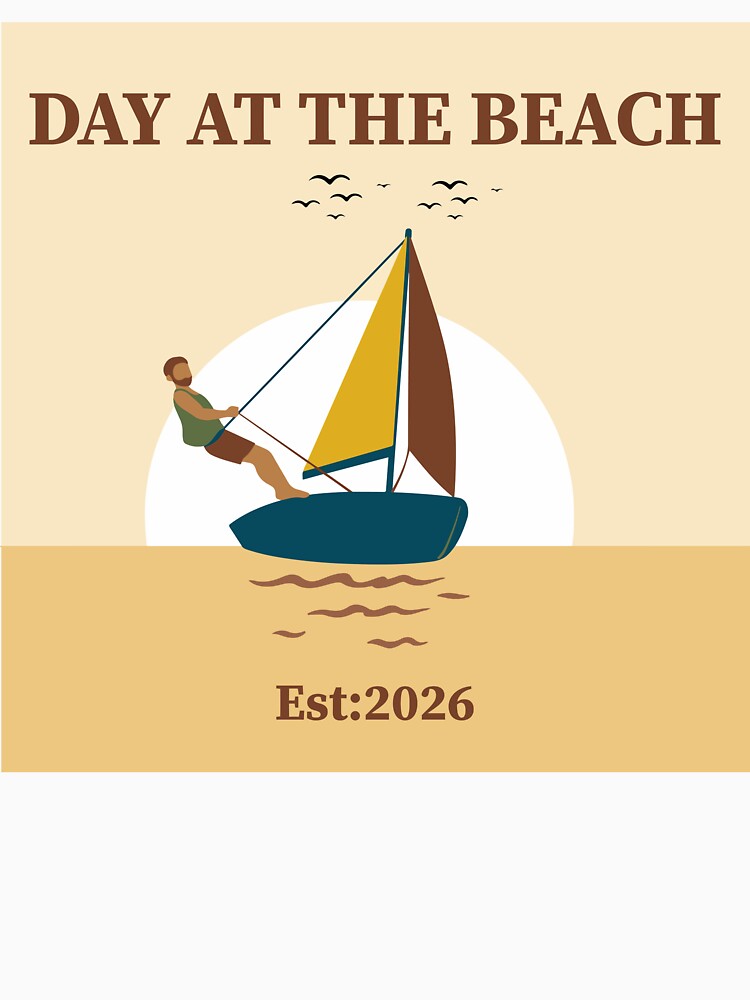 Day at the Beach Sailing Boat Summer Vacation 2026 Art by PixelWaveBD