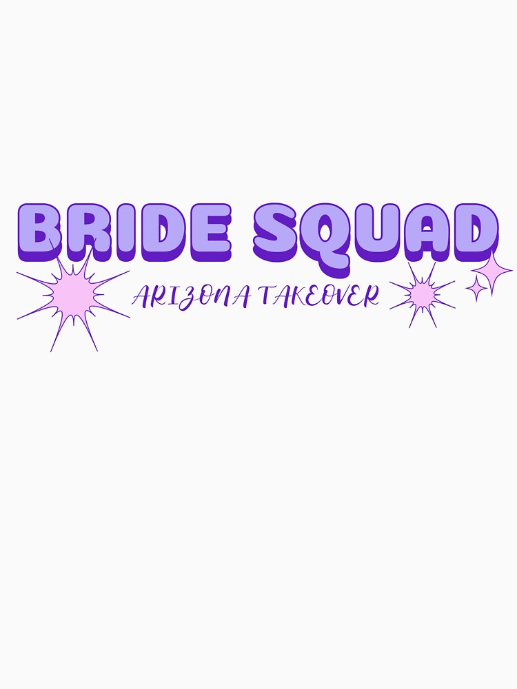 Bride Squad Arizona Takeover Bridal Party, Bridesmaids, and Bachelor Trip by PSMS