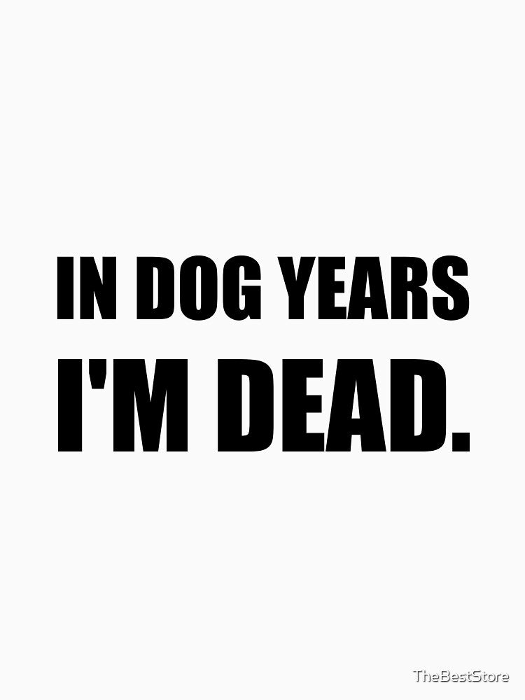 Dog Years Dead by TheBestStore
