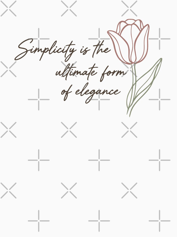 Simplicity is the ultimate form of elegance by giantbananas