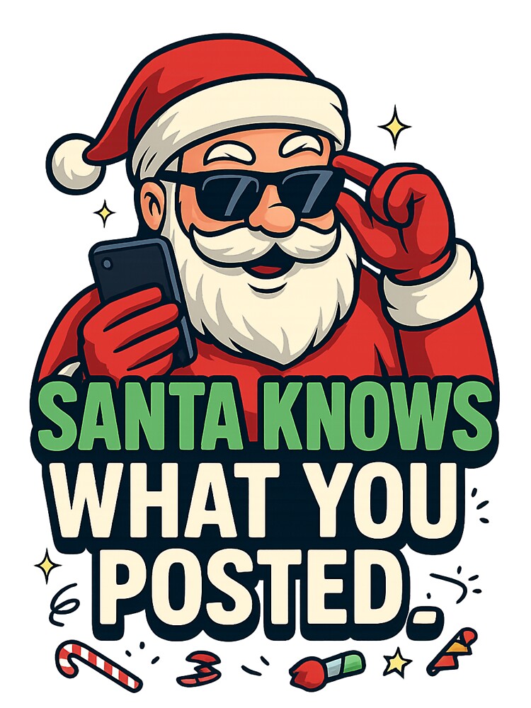 Santa Knows What You Posted – Funny Christmas Meme Design by Eric’s Creative Corner