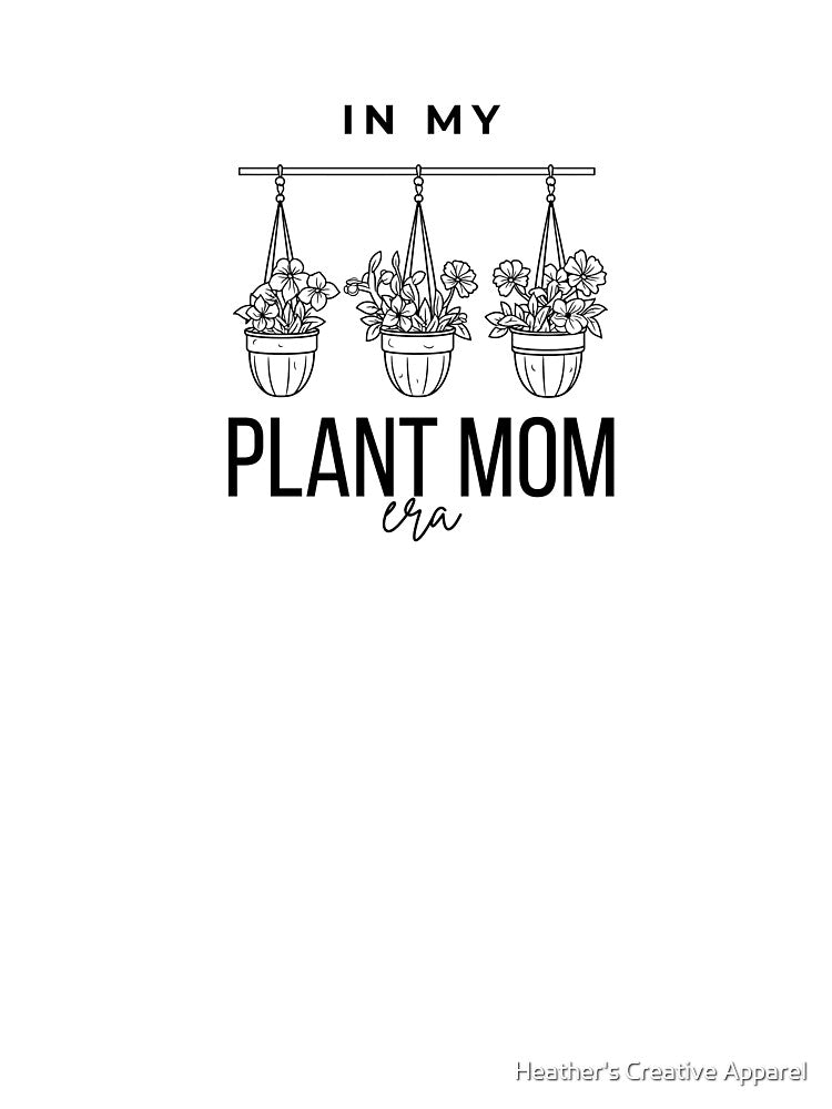 In My Plant Mom Era – Houseplant Mom Aesthetic Floral Line Art by Heather's Creative Apparel