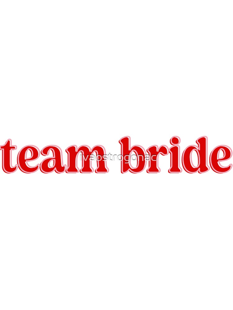 Team Bride: Unite in Style on Your Journey to 'I Do' by ivaostrogonac