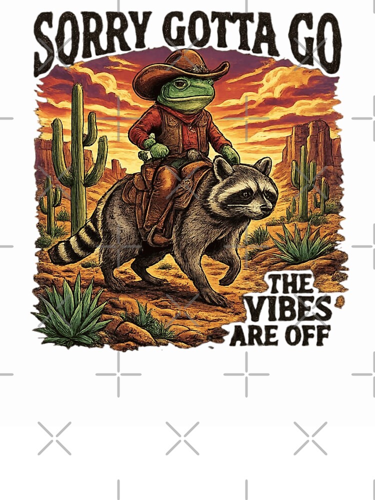 Sorry Gotta Go Vibes Are Off Cowboy by ZENVIRART