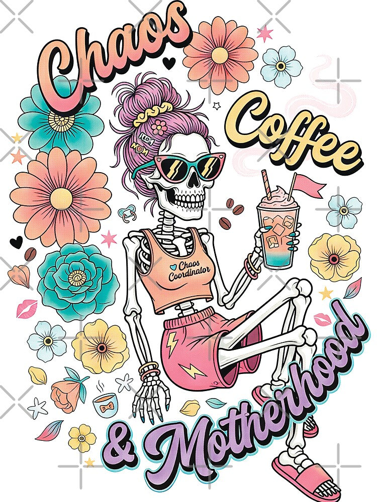 Chaos Coffee and Motherhood Funny Mom Skeleton Coffee Lover Floral Retro Design by thepixfactory
