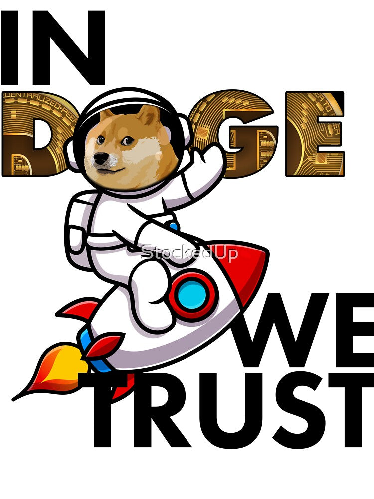In Doge We Trust - DOGECOIN TO THE MOON! HODL YOUR CRYPTO! by StockedUp