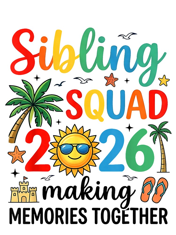 Sibling Squad 2026 Family Vacation Matching Summer Memories Design by kiralynstration