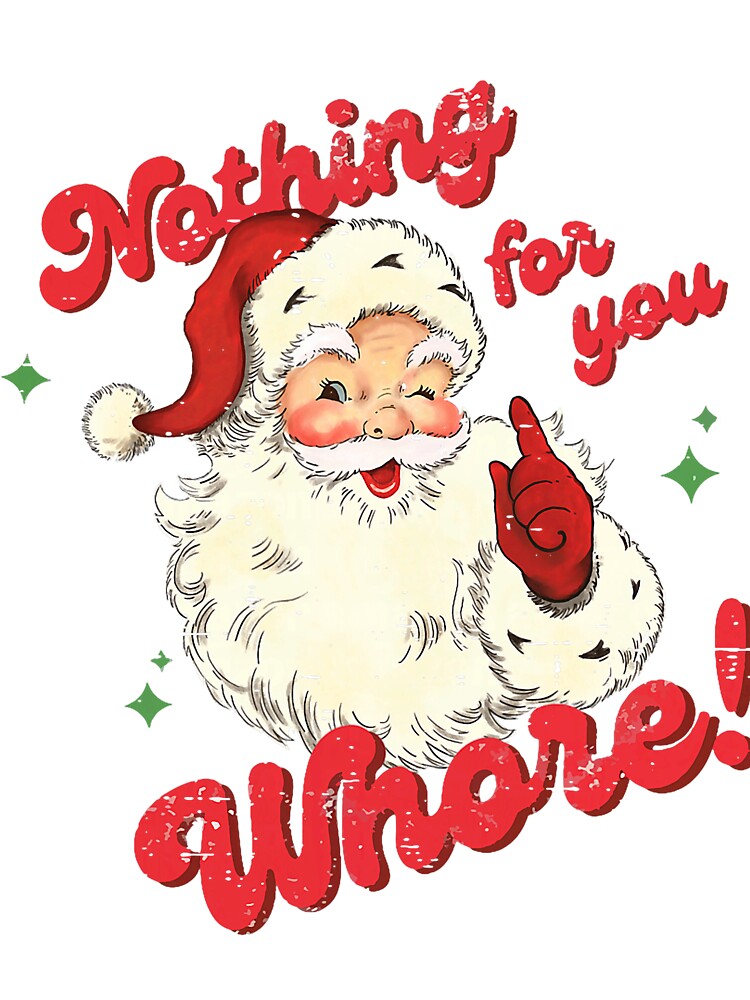 Vintage Santa Nothing For You Christmas by khdmalakarak